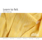 Learn to Felt - Wet Felting